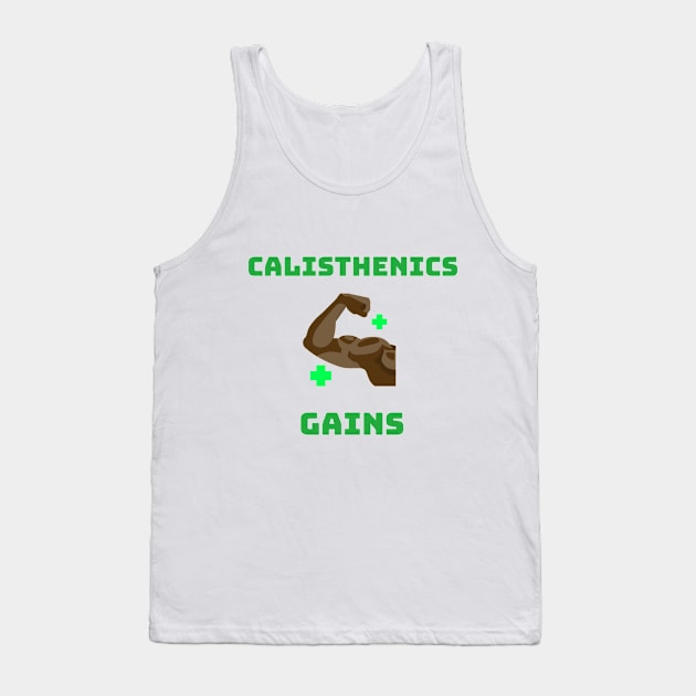 CALISTHENICS GAINS - motivational graphic Tank Top by Thom ^_^